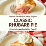 A slice of classic rhubarb pie with whipped cream on a plate, a fork beside it, and the whole pie in the background; text reads "Classic Rhubarb Pie.