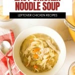 Bowl of easy chicken noodle soup with vegetables and noodles on a white table, surrounded by a spoon, crackers, and a red checkered napkin. Text promotes this comforting and easy chicken noodle soup recipe.