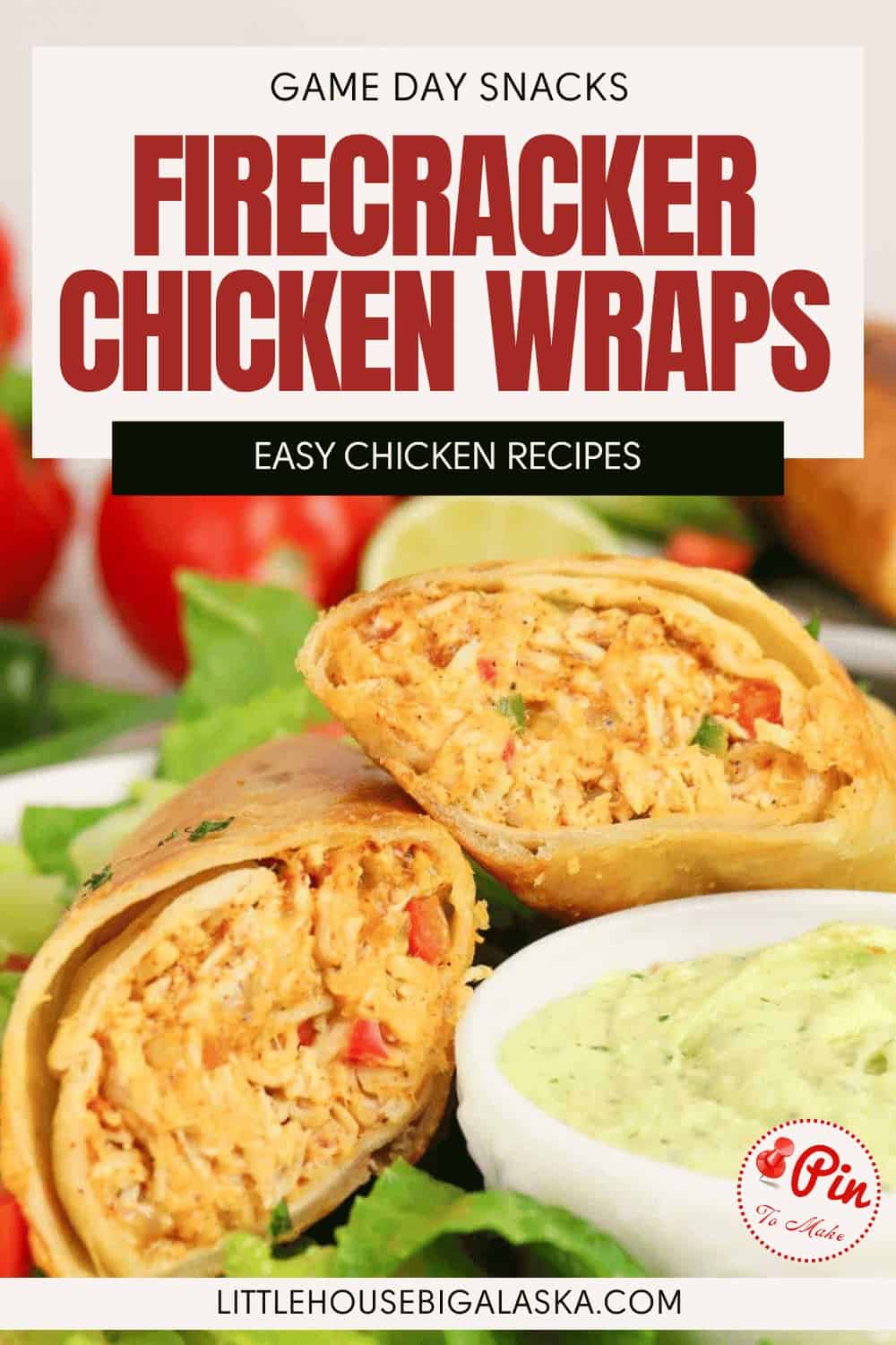 Close-up of Firecracker Chicken Wraps cut in half on a plate, served with green dipping sauce and garnished with lettuce and tomatoes. Text reads "Firecracker Chicken Wraps.