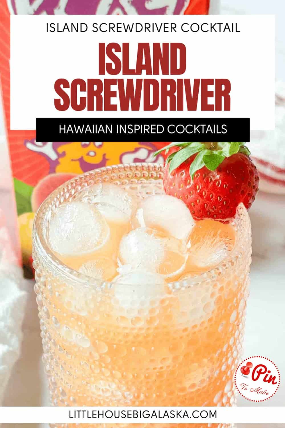 A refreshing glass of orange cocktail with ice and a strawberry garnish, labeled "Island Screwdriver," sits against a colorful background, highlighting text about Hawaiian-inspired cocktails and inviting you to experience the vibrant flavors of island paradise.