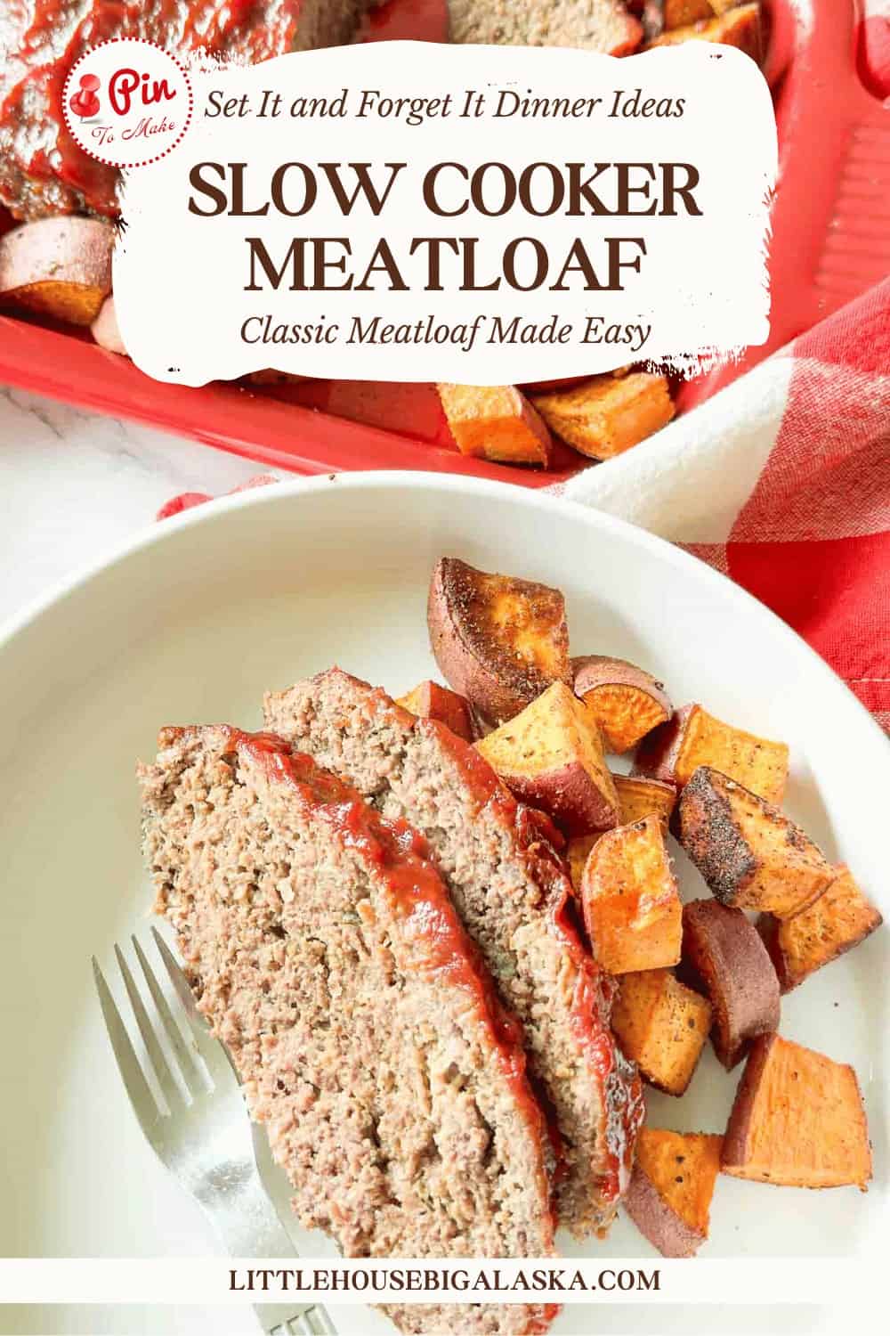 A plate with two slices of slow cooker meatloaf topped with ketchup, served alongside roasted sweet potatoes. A platter with extra meatloaf is in the background. Text promotes this easy slow cooker meatloaf recipe.