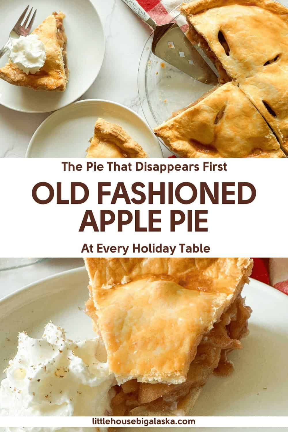 Two plates with slices of old fashioned apple pie and dollops of whipped cream sit beside a partially cut old fashioned apple pie in a baking dish, with text promoting “Old Fashioned Apple Pie.”.