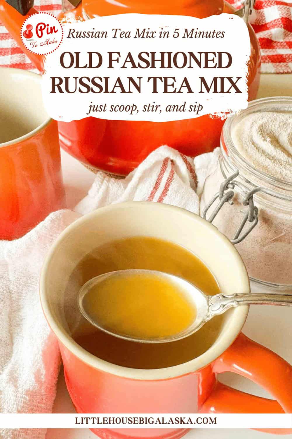 A spoon of hot tea rests in an orange mug, with a jar of Russian tea mix nearby and a recipe title overlay.