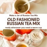 A glass jar of Russian tea mix, an orange mug, and a spoon, with text reading “OLD FASHIONED RUSSIAN TEA MIX” and “littlehousebigalaska.com”.